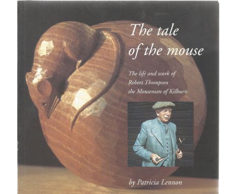 Patricia Lennon softback book The Tale of the Mouse 2001 First Edition published by Great Northern Books in good condition. S