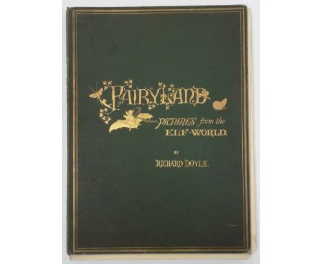 Doyle (Richard). In Fairyland, A Series of Pictures from the Elf-World, with a poem, by William Allingham, 1st edition, Longm