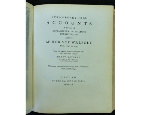 HORACE WALPOLE: STRAWBERRY HILL ACCOUNTS, A RECORD OF EXPENDITURE IN BUILDING, FURNISHING ETC KEPT BY MR HORACE WALPOLE FROM 