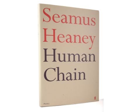 Heaney, Seamus. Human Chain, Faber &amp; Faber, London, 2010, 8vo. First edition, signed by the author on the title page. Boo