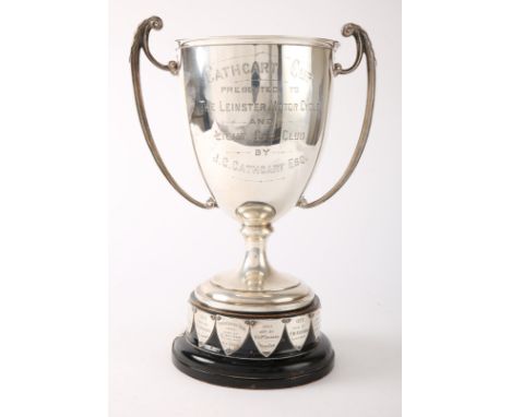 Motor Racing, Ireland 1923-47, The Cathcart Cup. A silver two handled trophy cup, engraved "Cathcart Cup - Presented to - The