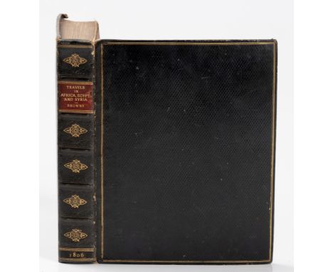 W G BrowneTRAVELS IN AFRICA, EGYPT, AND SYRIA, FROM THE YEAR 1792 TO 1798London: Printed for T Cadell and W Davies & Longman,