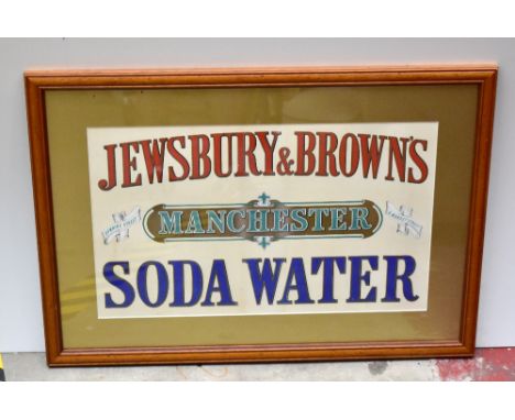 An original advertising card sign 'Jewsbury &amp; Brown's of Downing Street, Manchester, Soda Water', 33 x 54.5cm, framed and