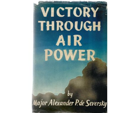 Victory Through Air Power Signed and dated on first page by Major Alexander P.de Seversky with date May 14th, 1942, in New Yo