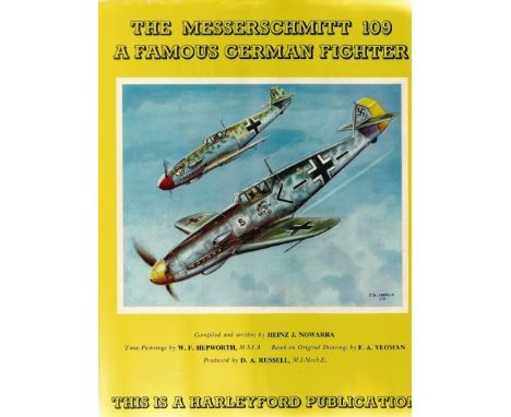 The Messerschmitt 109 A Famous German Fighter by Heinz J Nowarra. First Edition Hardback book. Multi Signed on a bookplate by