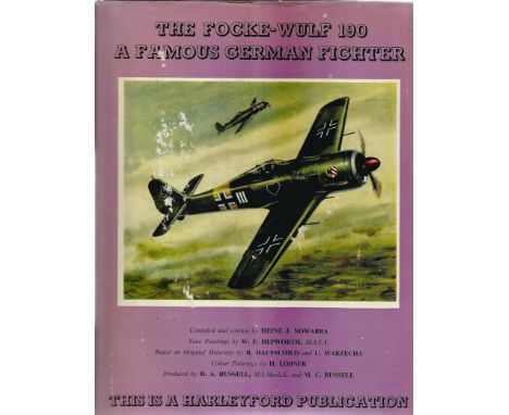 The Focke Wulf 190 A Famous German Fighter by Heinz J Nowarra. Multi Signed First Edition Hardback book. Signed on a bookplat