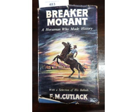 F.M. Cutlack, one volume ' Breaker Morant ' First Edition, signed by the author, with dust jacket