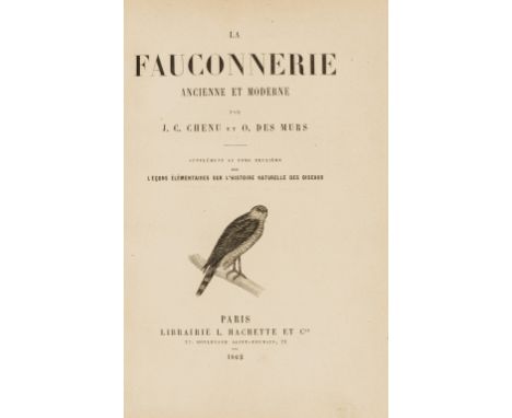 Chenu (J.C.) and O. Des Murs. La fauconnerie ancienne et moderne, first edition, half-title, wood-engraved illustrations, occ