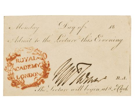 Turner (Joseph Mallord William, landscape and history painter, 1775-1851) Royal Academy admission ticket to a lecture signed 