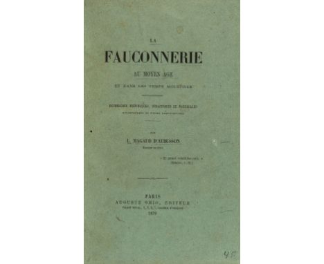 Magaud d'Aubusson (L.) La Fauconnerie au Moyen Age et dans les Temps Modernes, first edition, errata f., some foxing, origina