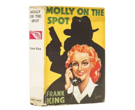 King (Frank) Molly on the Spot, first edition, signed presentation inscription from the author to front free endpaper, spotti