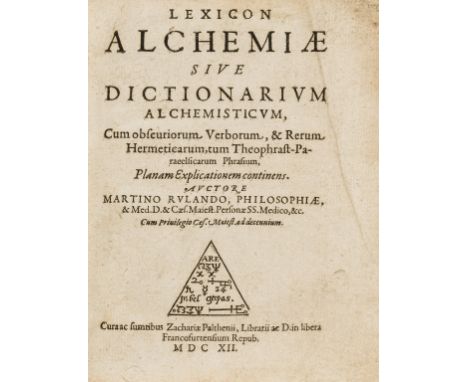 Alchemy.- Ruland (Martin) Lexicon Alchemiae, first edition, title with woodcut triangular device, some light browning, small 