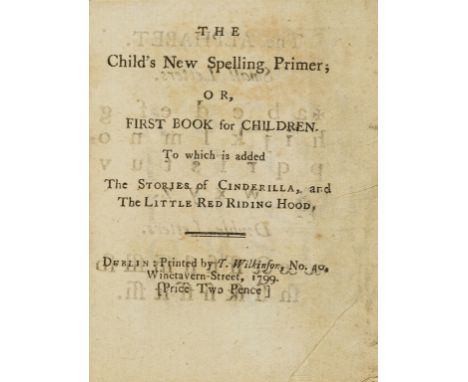 Child's New Spelling Primer (The); or, First Book of Children. To which is added the stories of Cinderella, and the Little Re