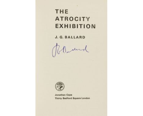 Ballard (J. G.) The Atrocity Exhibition, first edition, signed by the author on title, original boards, dust-jacket, some lig