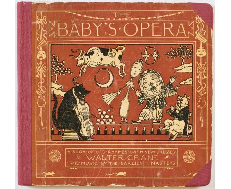 Walter Crane- "The Baby's Opera" - London, Frederick Warne ca. 1877/1890. Hln. Pappbd., dreifacher roter Schnitt. 56 S., mit 