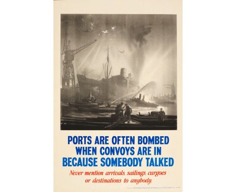 Original vintage World War propaganda poster: Ports are Often Bombed When Convoys are in Because Somebody Talked – Never ment