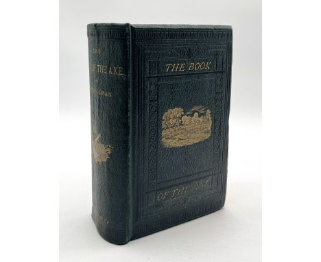 The Book of the Axe by George P. R. Pulman, 1875 fourth edition, this is a presentation copy and inscribed by the author as a