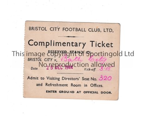 BRISTOL CITY V BATH CITY 1944    Complimentary ticket for the game at Ashton Gate dated 25/12/44