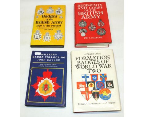 Collection of four reference books on WWII badges, Badges of British Army 1820 to the Present by F. Wilkinson, Regiments and 