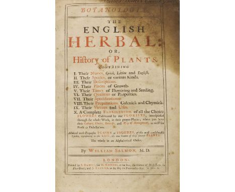 Salmon, William: Botanologia - The English Herbal: Or a History of Plants. Printed by I. Dawks for H. Rhodes and J. Taylor, 1