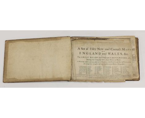 TWO ATLASES, bound in one volume: 1- A SET OF FIFTY NEW AND CORRECT MAPS OF ENGLAND AND WALES, Etc. The Great Roads and Princ