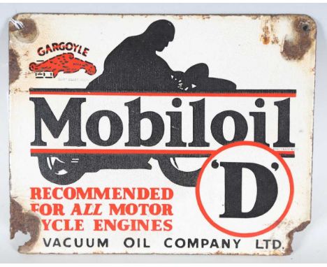 A scarce Vacuum Oil Company Ltd 'Mobiloil 'D' Recommended for all motor cycle engines' enamel advertising sign, 23cm x 28.5cm