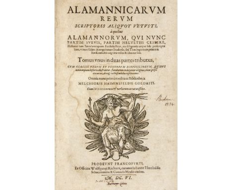 Goldast von Haiminsfeld, Melchior. Alamannicarum rerum scriptores aliquot vetusti, a quibus Alamannorum, qui nunc partim Suev