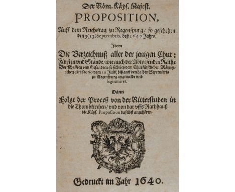 Reichstag - - Der Röm. Käys. Majest. Proposition, Auff dem Reichstag zu Regenspurg, so geschehen den 3(13) Septembris deß 164