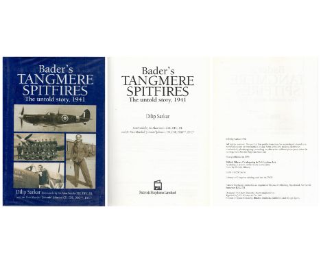 Bader's Tangmere Spitfires The Untold Story, 1941 by Dilip Sarkar 1996 First Edition Hardback Book with 207 pages published b