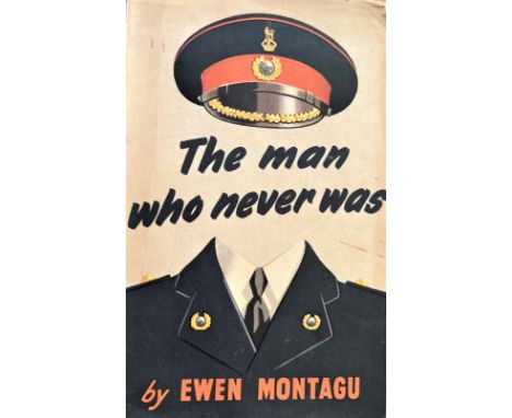 A First Edition. The Man Who Never Was by Ewen Montague. 1953, dust cover ripped. 