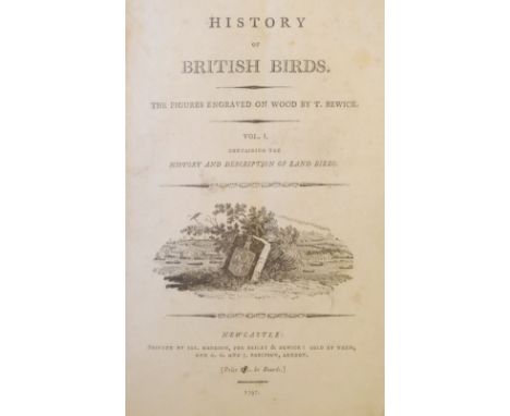 Bewick (Thomas). History of British Birds (Land &amp; Water Birds), 2 volumes, 1st edition, Newcastle: Printed by Sol. Hodgso