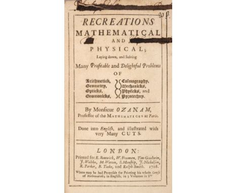 Ozanam (Jacques). Recreations Mathematical and Physical; Laying Down, and Solving many Profitable and Delightful Problems of 