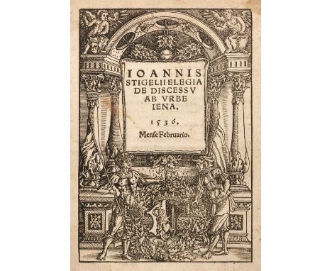 Stigel (Johann). Elegia de Discessu ab urbe Jena, [Wittenberg: Georg Rhau], February 1536, 4 leaves, title within elaborate w