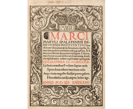 Marulic (Marko). Bene vivendi instituta. Basel: [Adam Petri for Leonhard and Lukas Alantsee in Vienna], 1513, ff. 279, title 