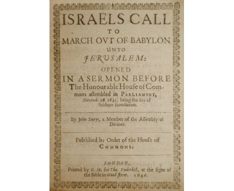 Dury (John). Israels call to march out of Babylon unto Jerusalem: opened in a sermon before the honourable House of Commons a