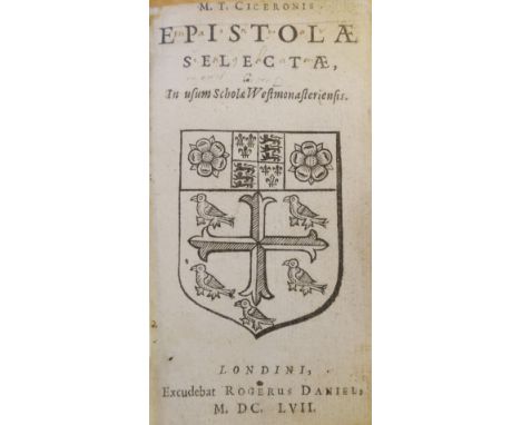 Cicero (Marcus Tullius). M. T. Ciceronis Epistolæ selectæ, in usum scholæ Westmonasteriensis, London: Roger Daniel, 1657, woo