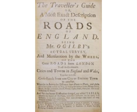 Ogilby (John). The Traveller’s Guide or, a most exact description of the roads of England. Being Mr. Ogilby’s actual survey, 