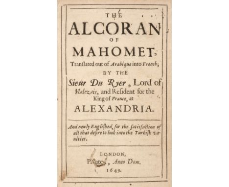 Qur?an [English]. The Alcoran of Mahomet, translated out of Arabique into French; by the Sieur du Ryer, Lord of Malezair, and