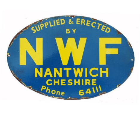 Enamel Advertising Sign, Supplied &amp; Erected By NWF Nantwich Cheshire Phone 64111. Oval shape, 21in x 14in. Extremely good