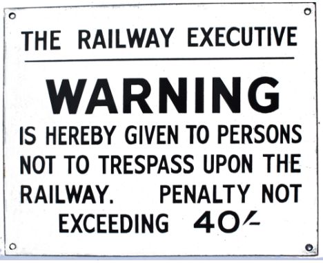 Enamel Notice, The Railway Executive Warning is hereby given to persons not to trespass on the railway. Penalty not exceeding