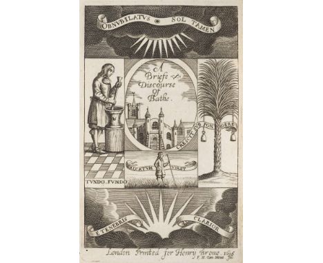 Guidott (Thomas). A Discourse of Bathe, and the Hot Waters there, 1st edition, for Henry Brome, 1676, additional engraved tit
