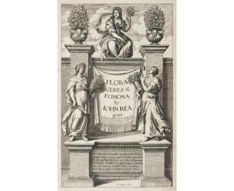 Rea (John). [Flora: Seu, De Florum Cultura. Or, A Complete Florilege, Furnished with all Requisites belonging to a Florist. I