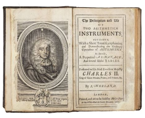 Morland (Samuel). The Description and Use of Two Arithmetick Instruments, together with a short treatise and demonstrating th