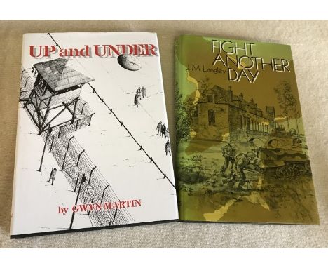 2 signed military fiction books. "Fight another Day" by Lt col J.M.Langley signed first edition together with " Up and Under"