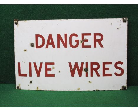 Enamel sign Danger Live Wires, red letters on a white ground - 24" x 15"