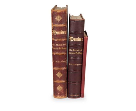 Lamb, A. C. Dundee. Its Quaint and Historic Buildings Dundee: George Petrie, 1895. First edition, large-paper issue, one of 1