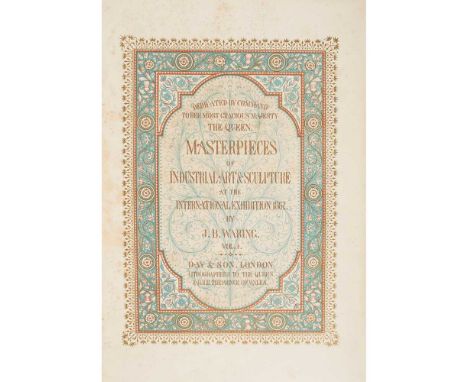 Waring, J. B. Masterpieces of Industrial Art and Sculpture at the International Exhibition, 1862 London: Day &amp; Son, 1863.