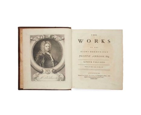 Addison, Joseph The Works London: Jacob Tonson, 1721. 4 volumes, 4to, frontispiece portrait, contemporary calf, rebacked, som