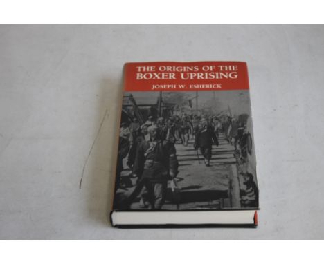 JOSEPH W. ESHERICK - 'THE ORIGINS OF THE BOXER UPRISING', published by University of California Press 1987 hardback first edi