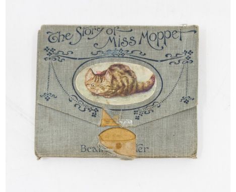 Potter, Beatrix. The Story of Miss Moppet, first edition, London &amp; New York: Frederick Warne &amp; Co., 1906, publisher's